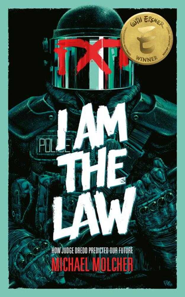 I Am The Law TPB How Judge Dredd Predicted Our Future