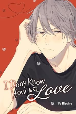I Dont Know How To Love Graphic Novel