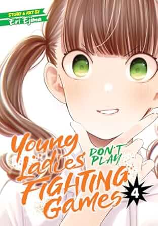 Young Ladies Dont Play Fighting Games Graphic Novel Volume 04