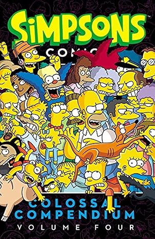 SIMPSONS COMICS COLOSSAL COMPENDIUM VOLUME 4