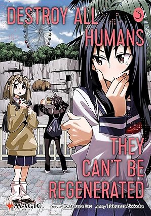 Destroy All Humans Cant Be Regenerated Magic The Gathering Manga Graphic Novel Volume 03 (