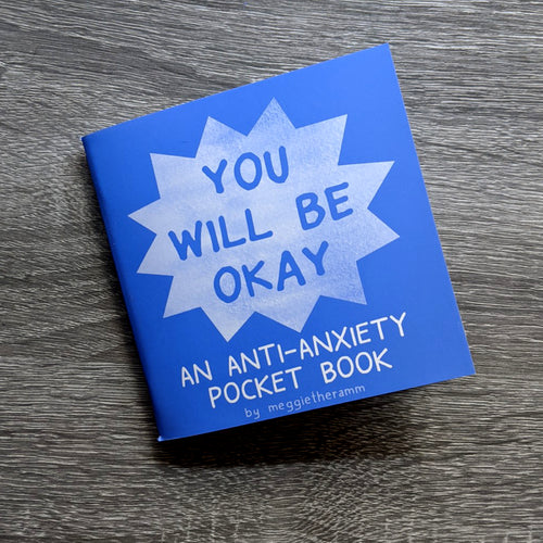 You Will Be Okay Anti-Anxiety One Shot