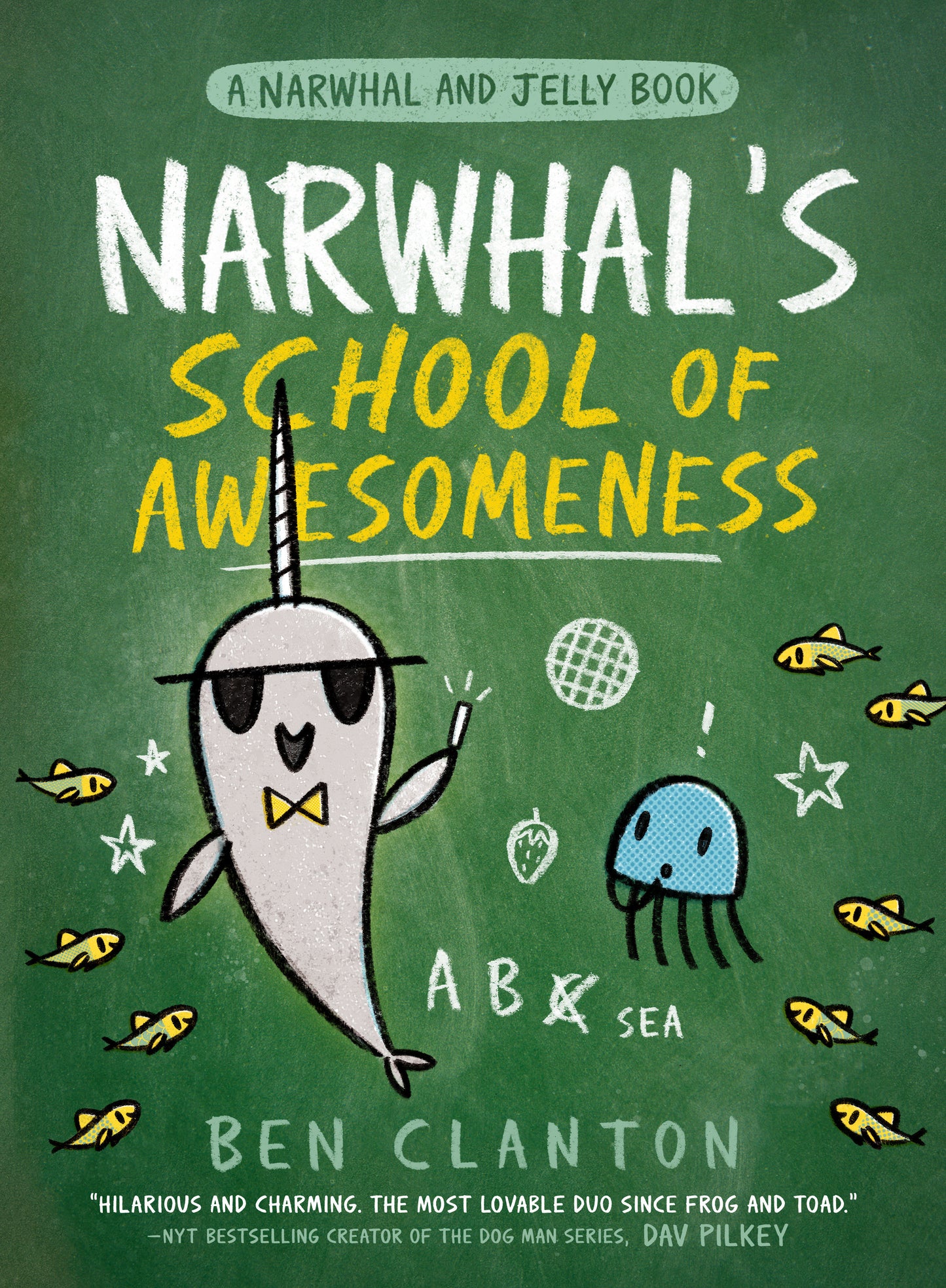 Narwhal'S School Of Awesomeness (A Narwhal And Jelly Book #6)