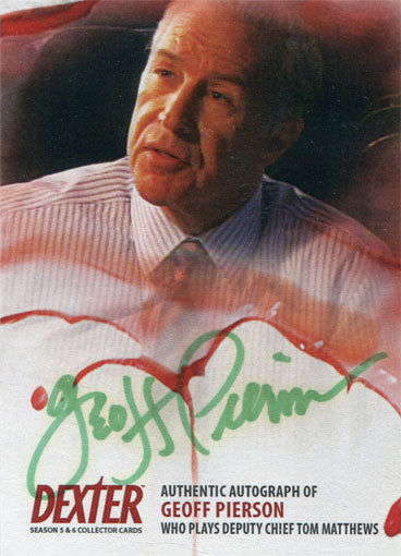 Dexter Season 5 & 6 Autograph Card D5&6-AGP1 Geoff Pierson Deputy Chief Matthews