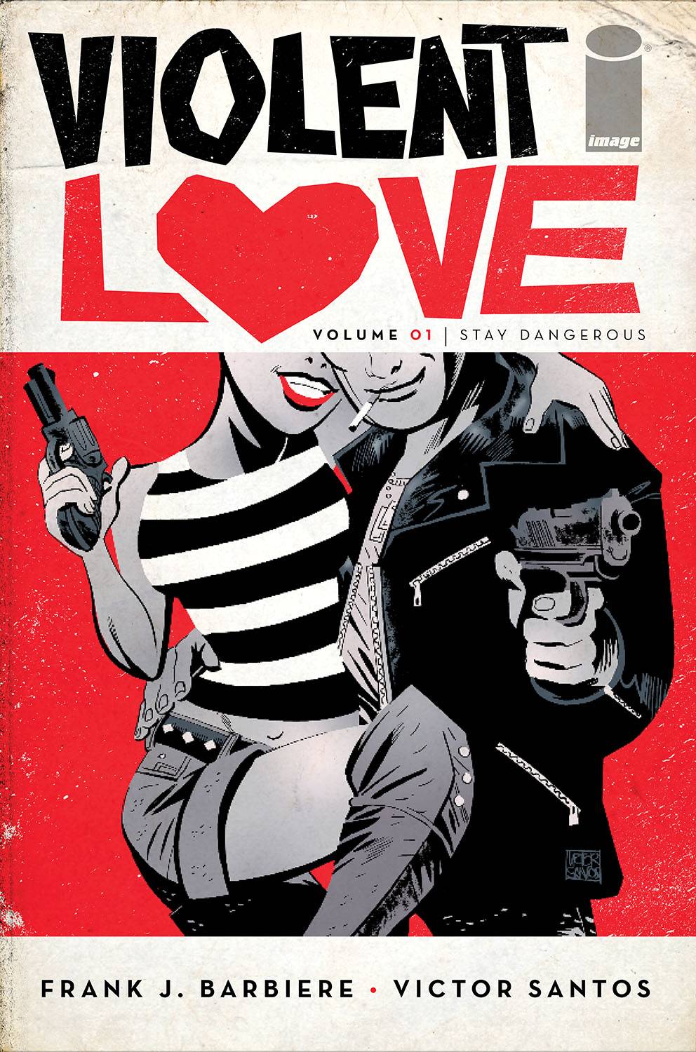Violent Love TP Volume 1: Stay Dangerous