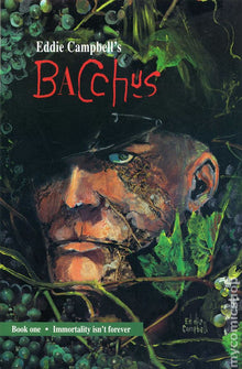 Eddie Campbell's Bacchus book one: IMMORTALITY ISN'T FOREVER TPB
