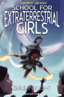 School For Extraterrestrial Girls Graphic Novel Volume 02 Girls Take Fligh