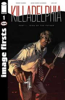Image Firsts Killadelphia #1 (Mature)