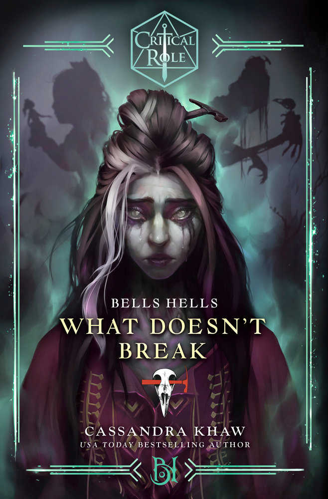 Bells Hells: What Doesn't Break (Hardback) [Critical Role]