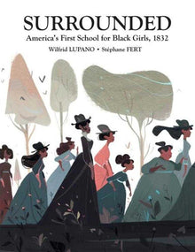 Surrounded Americas First School Black Girls 1832 Hardcover