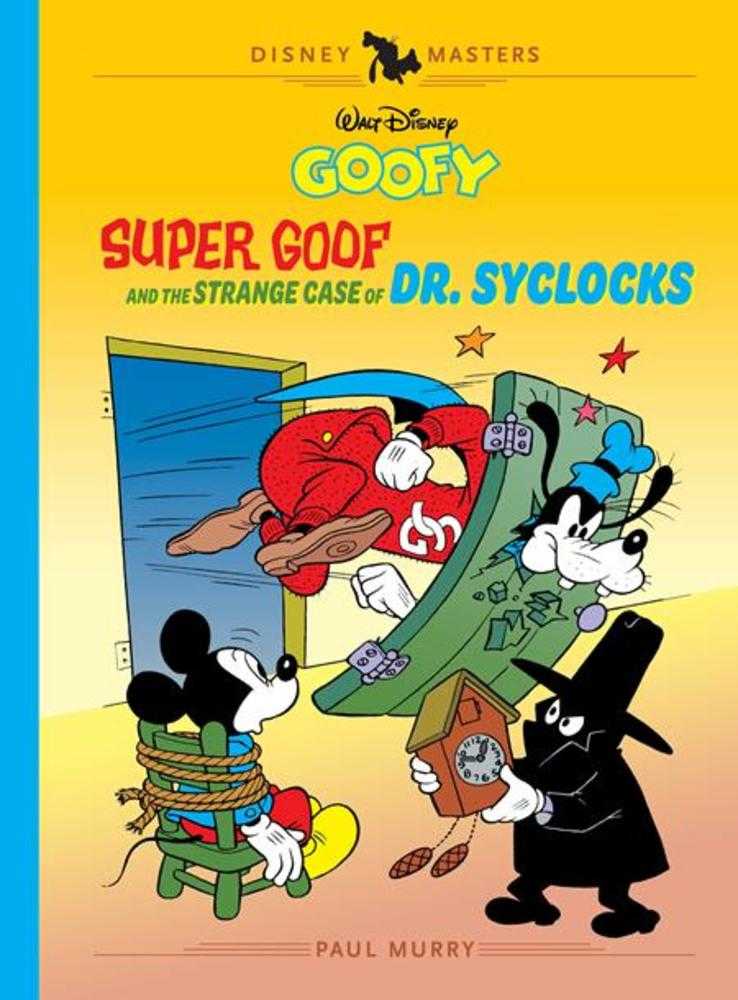 Walt Disneys Goofy Hardcover Volume  27 Super Goof And The Strange Case Of Dr Syclocks Disney Masters