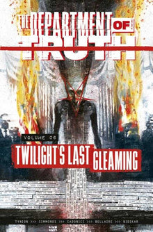 Department Of Truth TPB Volume 06 Twilights Last Gleaming (Mature)