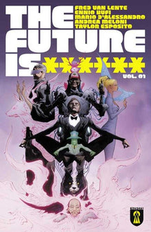 Future Is ****** TPB Volume 01 Black Mountain (Mature)