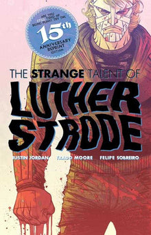 Luther Strode #1 Anniversary Edition Cover E Tradd Moore & Felipe Sobreiro Foil Original Cover Variant (Mature)
