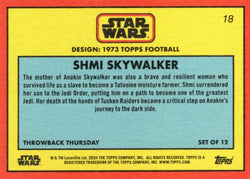 Star Wars Throwback Thursday 2024 Card #18 Shmi Skywalker 1973 Topps Football