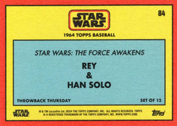 Star Wars Throwback Thursday 2024 Card #84 Rey Han Solo