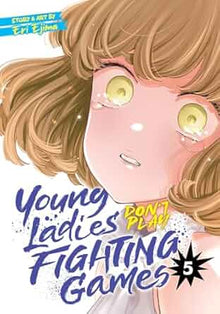 Young Ladies Dont Play Fighting Games Graphic Novel Volume 05