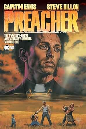 Preacher 25th Anniversary Omnibus Hardcover Volume 01 (Mature)