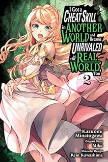 Got Cheat Skill Became Unrivaled Real World Graphic Novel Volume 02
