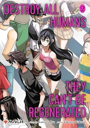 Destroy All Humans Cant Be Regenerated Magic The Gathering Manga Graphic Novel Volume 02 (