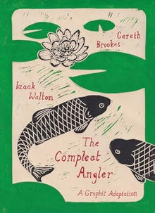 The Compleat Angler: A Graphic Adaptation