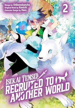 Isekai Tensei Recruited To Another World Graphic Novel Volume 02