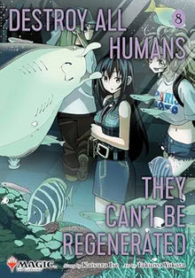 Destroy All Humans Cant Be Regenerated Magic The Gathering Manga Graphic Novel Volume 08