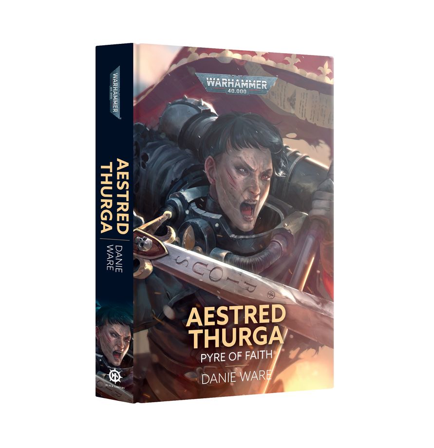 Aestred Thurga: Pyre of Faith (Hardback) [Warhammer 40k]