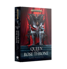 Queen of the Rose Throne (Hardback) [Warhammer AoS]