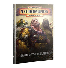 Necromunda Skirmish: Gangs of the Outlands