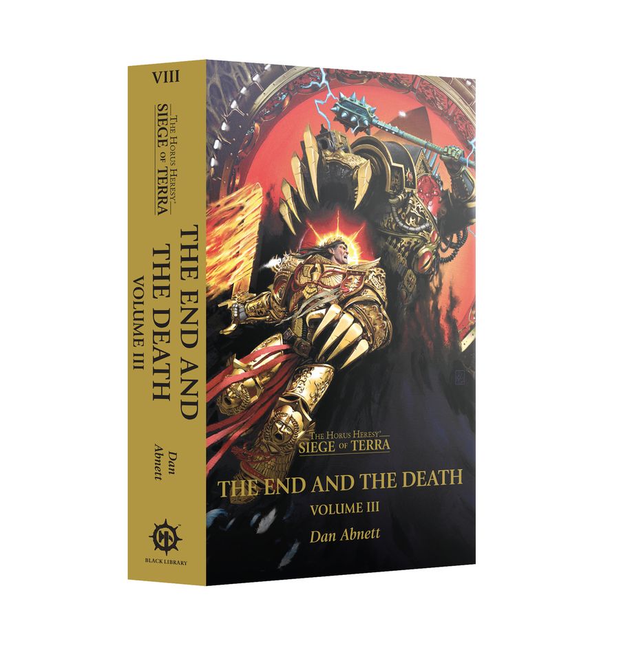 The Horus Heresy: Siege of Terra - The End and the Death Volume III (Paperback) [Warhammer 40k]