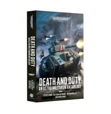 Death and Duty: An Astra Militarum Anthology (Paperback) [Warhammer 40k]