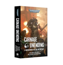 Carnage Unending (Paperback) [Warhammer 40k]