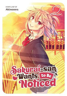 Sakurai San Wants To Be Noticed Graphic Novel Volume 02 (Mature)