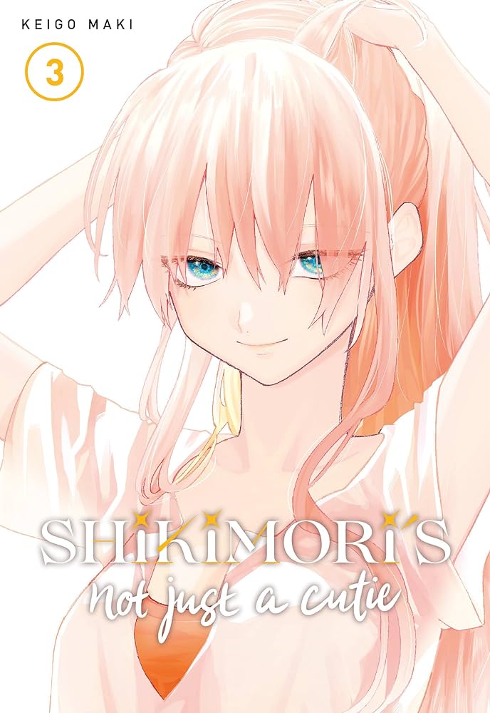 Shikimoris Not Just A Cutie Graphic Novel Volume 03