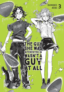 Guy She Was Interested In Wasnt A Guy At All Graphic Novel Volume 03
