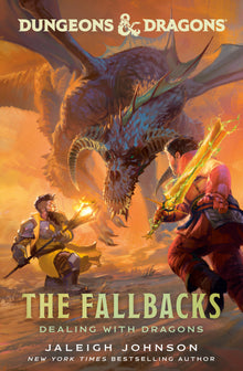 The Fallbacks: Dealing With Dragons (Hardback) [Dungeons & Dragons]