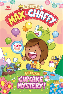 Max And Chaffy: The Great Cupcake Mystery