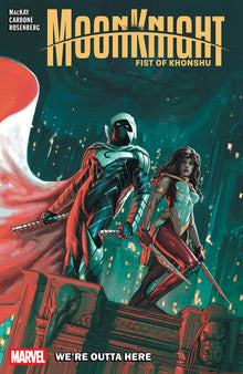 Moon Knight: Fist Of Khonshu Volume 3   We're Outta Here