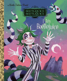 I Am Beetlejuice (Beetlejuice Beetlejuice) a Little Golden Book
