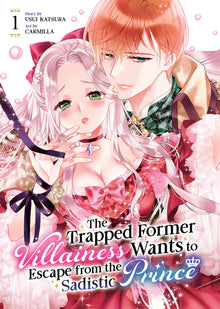 The Trapped Former Villainess Wants To Escape From The Sadistic Prince Volume. 1