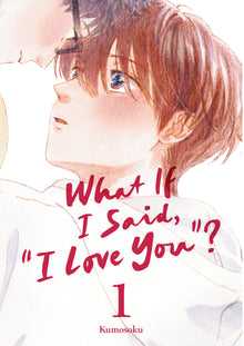 What If I Said, "I Love You"? Volume 01