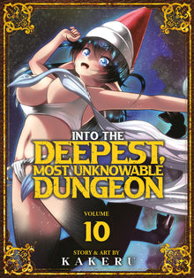 Into The Deepest, Most Unknowable Dungeon Volume. 10