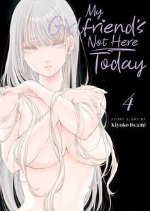 My Girlfriend's Not Here Today Volume 4