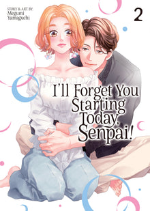 I'll Forget You Starting Today, Senpai! Volume. 2