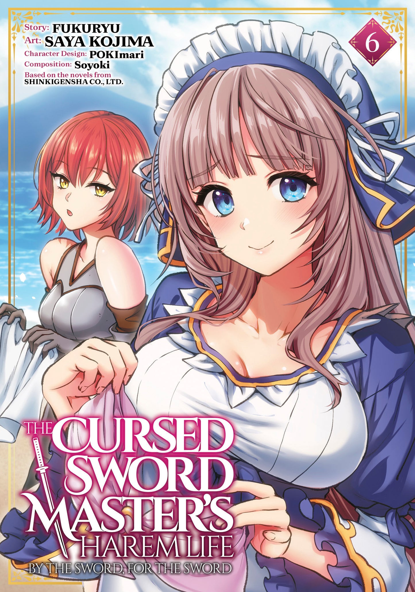 The Cursed Sword Master's Harem Life: By The Sword, For The Sword Volume. 6