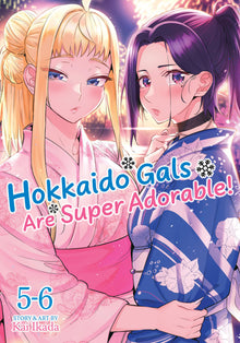 Hokkaido Gals Are Super Adorable! (Omnibus) Volume. 5 6