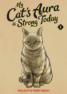 My Cat's Aura Is Strong Today Volume. 1