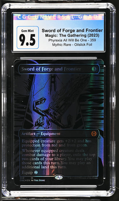 Sword of Forge and Frontier (Oil Slick Foil) 359 [Phyrexia: All Will Be One] CGC 9.5 Gem Mint