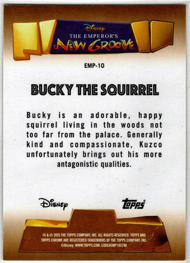 2025 Topps Chrome Disney Emperor's New Groove Insert Card EMP-10 Bucky Squirrel